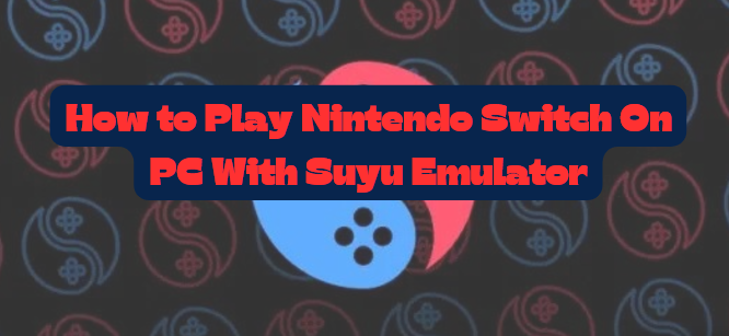 Suyu Emulator Nintendo Switch